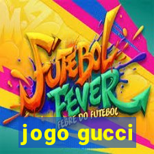 jogo gucci