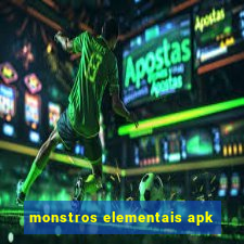 monstros elementais apk