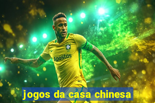 jogos da casa chinesa