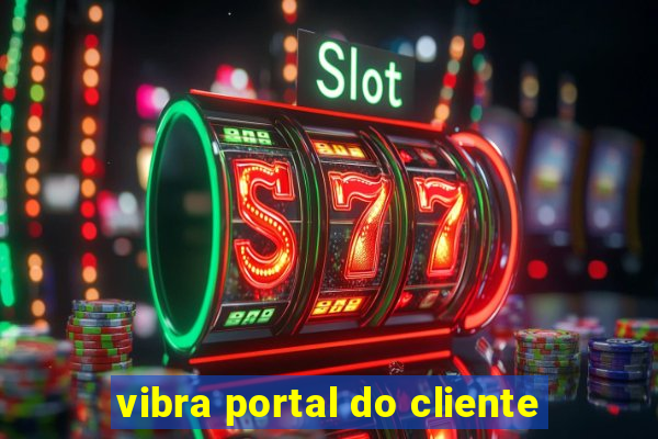 vibra portal do cliente