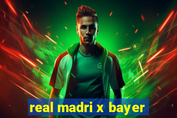 real madri x bayer