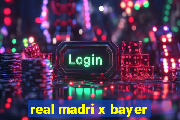 real madri x bayer