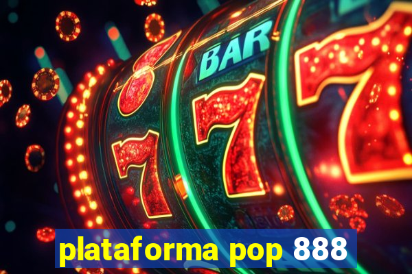 plataforma pop 888