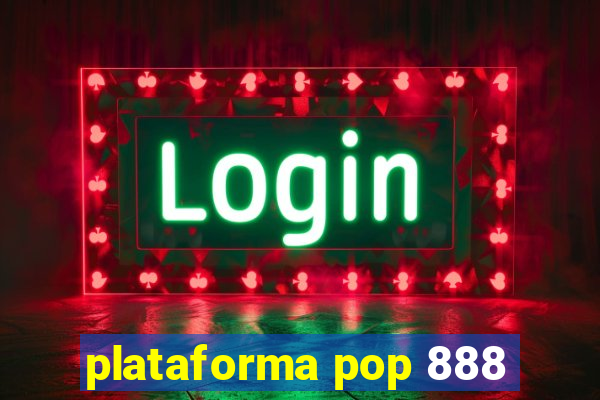 plataforma pop 888