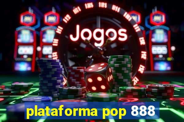 plataforma pop 888