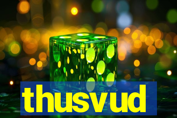 thusvud