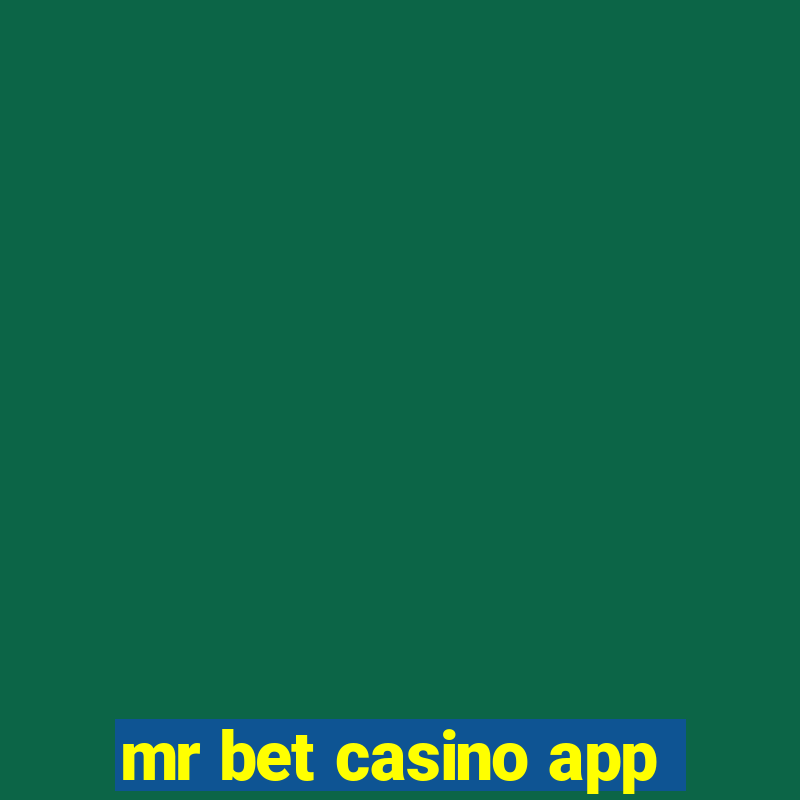 mr bet casino app