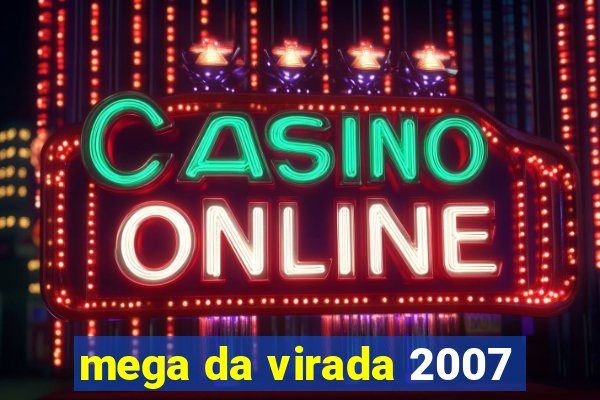 mega da virada 2007