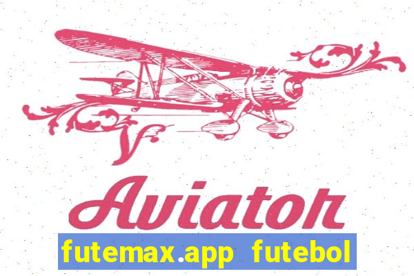 futemax.app futebol ao vivo