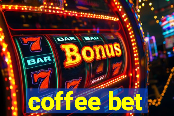 coffee bet