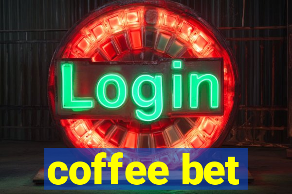 coffee bet