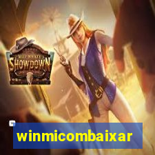 winmicombaixar