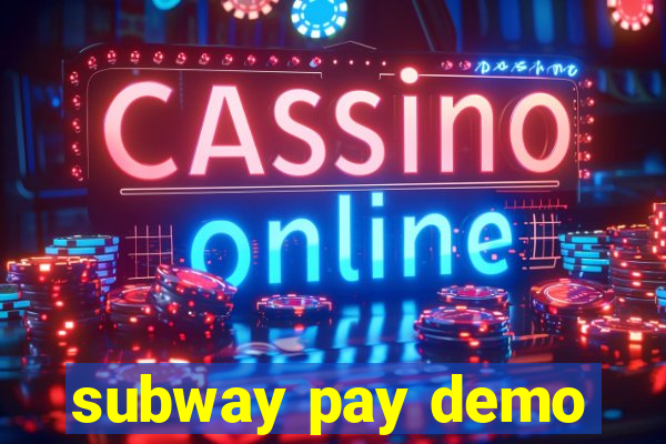 subway pay demo