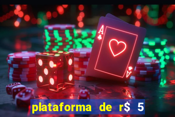 plataforma de r$ 5 para jogar