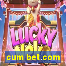 cum bet.com