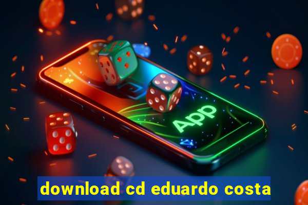 download cd eduardo costa