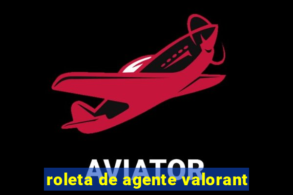 roleta de agente valorant