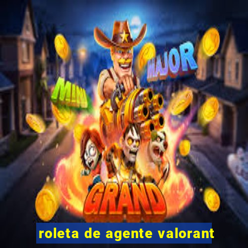 roleta de agente valorant