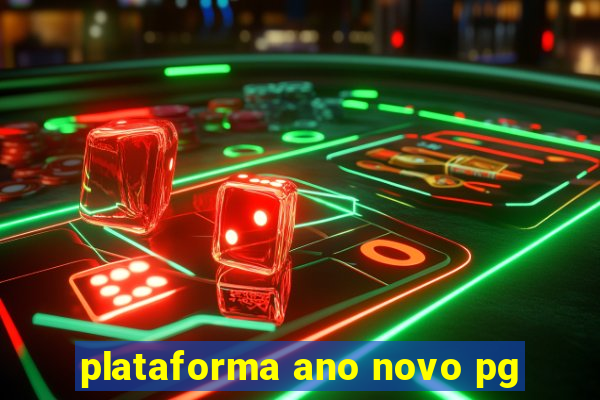 plataforma ano novo pg