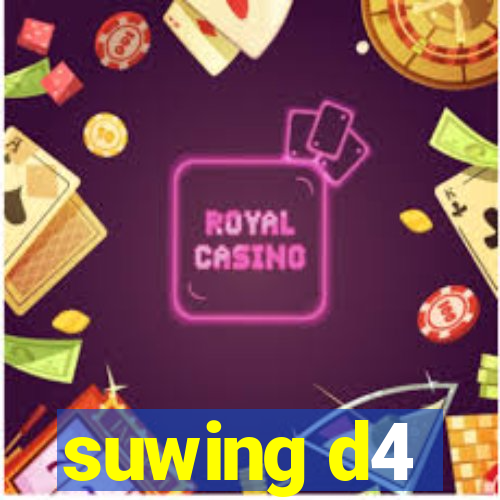 suwing d4