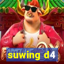 suwing d4