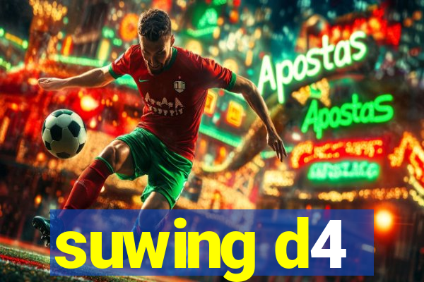 suwing d4