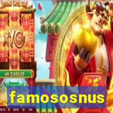 famososnus