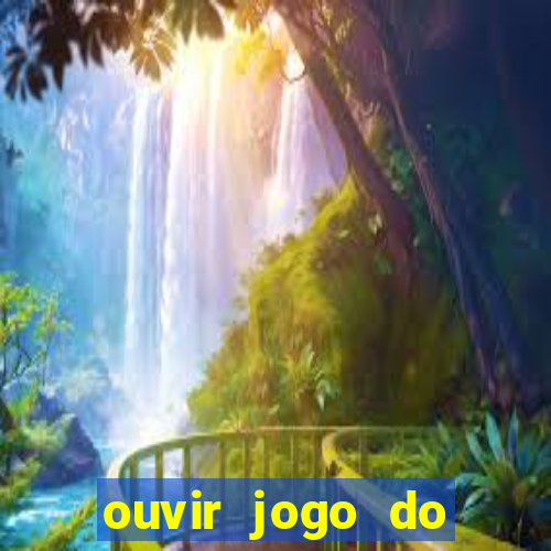 ouvir jogo do vasco ao vivo