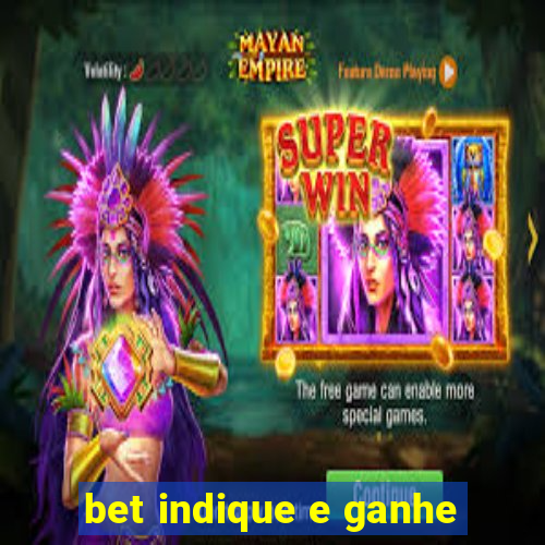 bet indique e ganhe