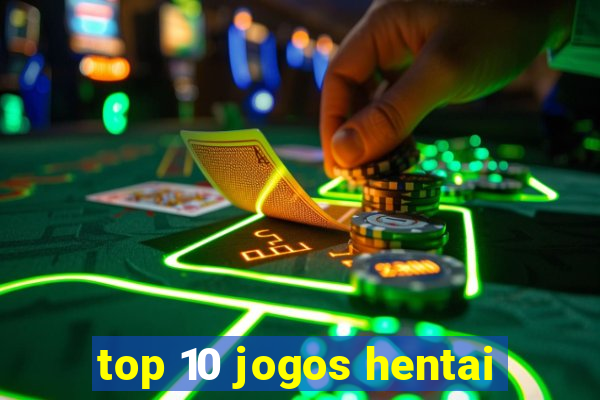 top 10 jogos hentai