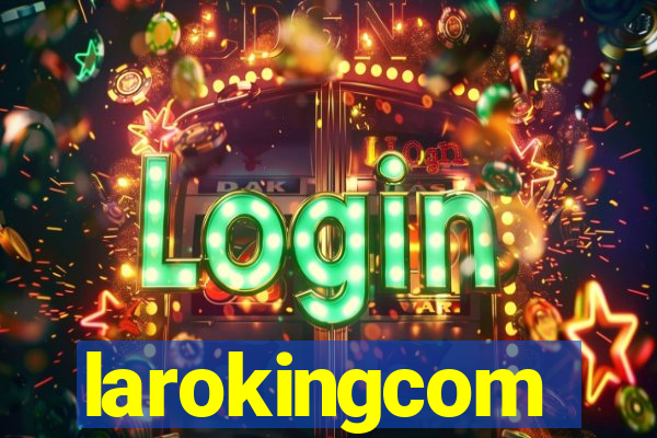 larokingcom