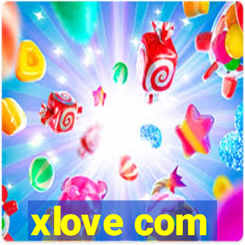 xlove com