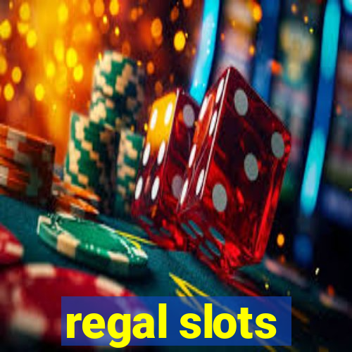 regal slots