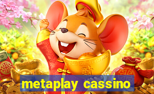 metaplay cassino