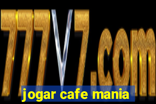 jogar cafe mania