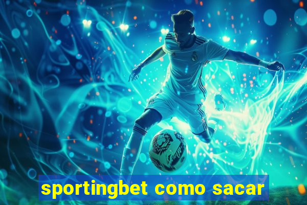 sportingbet como sacar