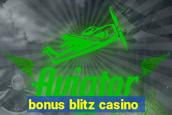 bonus blitz casino