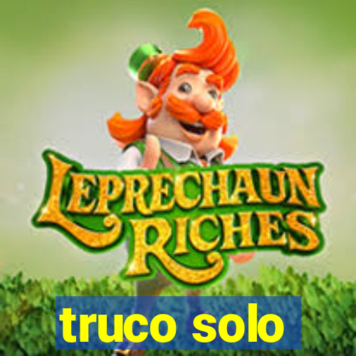 truco solo