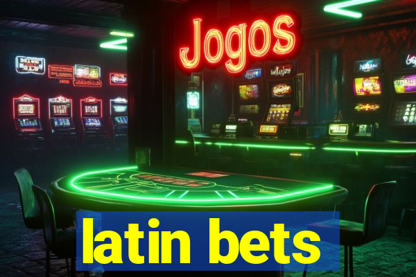 latin bets