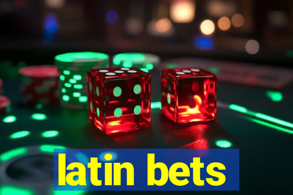 latin bets