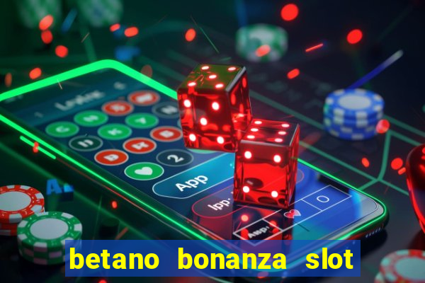 betano bonanza slot grátis | cassino betano