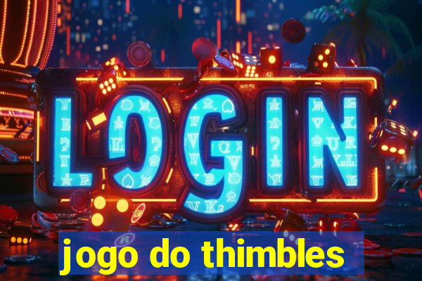 jogo do thimbles