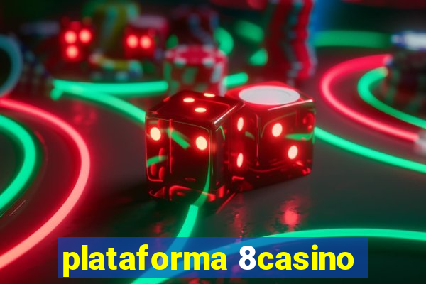 plataforma 8casino