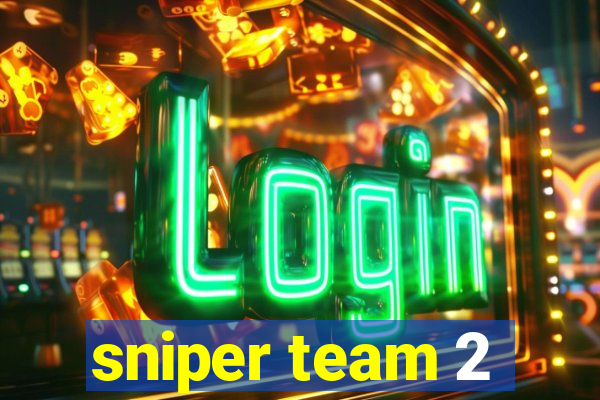 sniper team 2