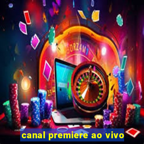 canal premiere ao vivo