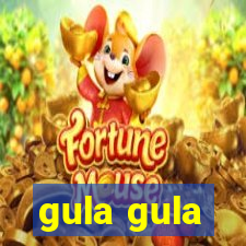 gula gula