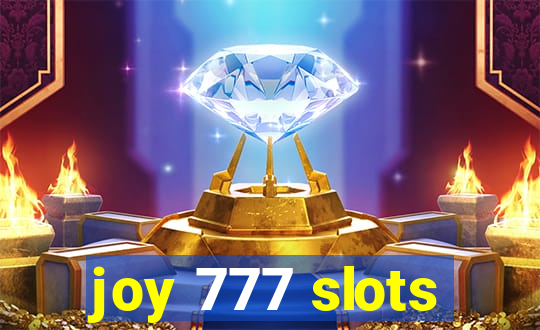 joy 777 slots