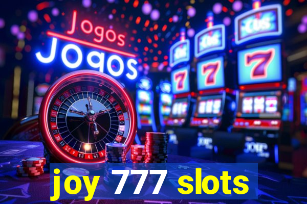 joy 777 slots