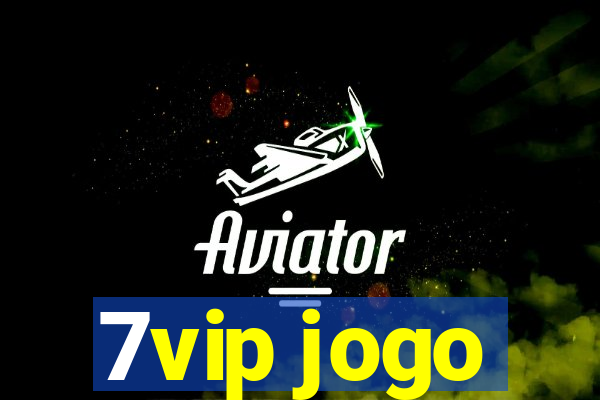 7vip jogo