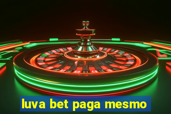 luva bet paga mesmo